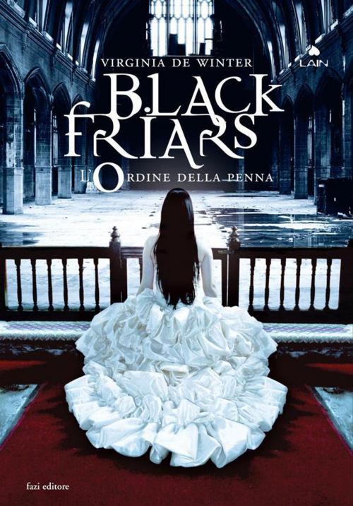 Cover of the book Black Friars 3. L'ordine della penna by Virginia de Winter, Fazi Editore