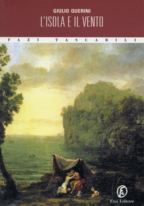 Cover of the book L'isola e il vento by Giulio Querini, Fazi Editore