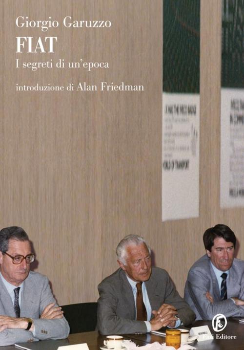 Cover of the book FIAT by Giorgio Garuzzo, Fazi Editore