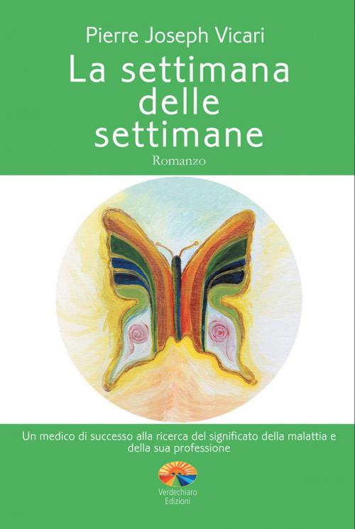 Cover of the book La settimana delle settimane by Vicari Pierre J., Verdechiaro