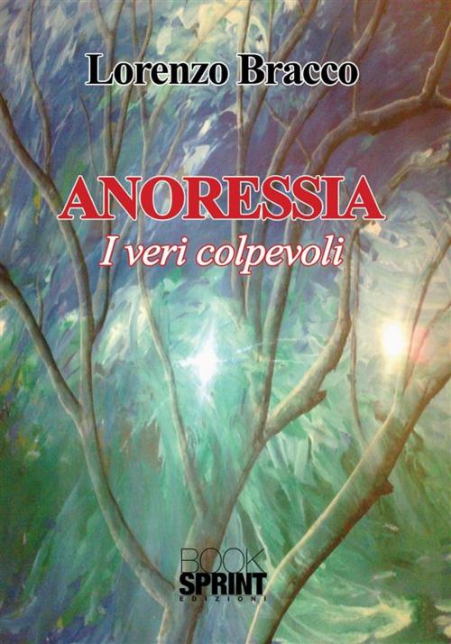 Cover of the book Anoressia by Lorenzo Bracco, Booksprint