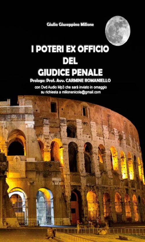Cover of the book I poteri ex officio del giudice penale by Milione Giulia Giuseppina, Youcanprint