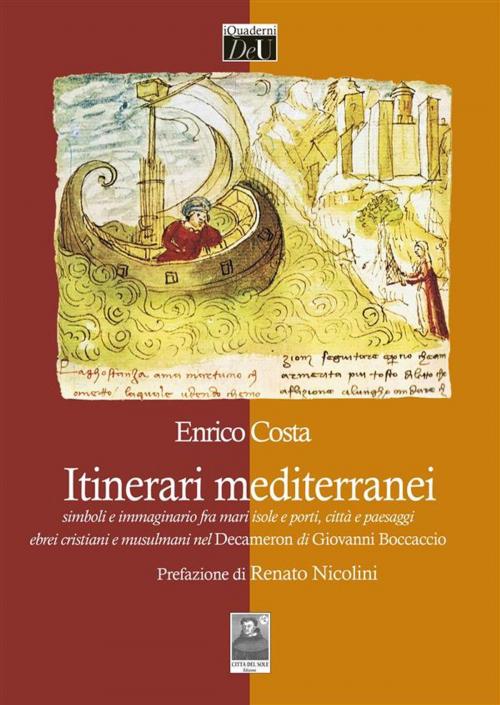 Cover of the book Itinerari mediterranei by Enrico Costa, Città del Sole Edizioni