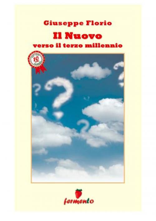 Cover of the book Il nuovo. Verso il terzo millennio by Giuseppe Florio, Fermento