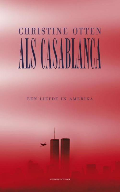 Cover of the book Als Casablanca by Christine Otten, Singel Uitgeverijen