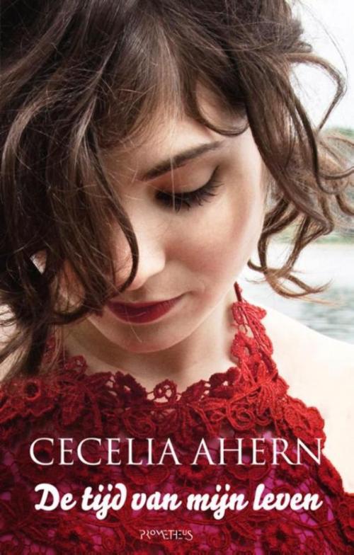 Cover of the book Tijd van mijn leven by Cecelia Ahern, Prometheus, Uitgeverij