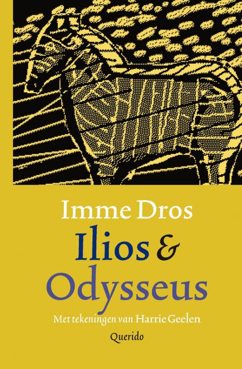 Cover of the book Ilios en Odysseus by Imme Dros, Singel Uitgeverijen