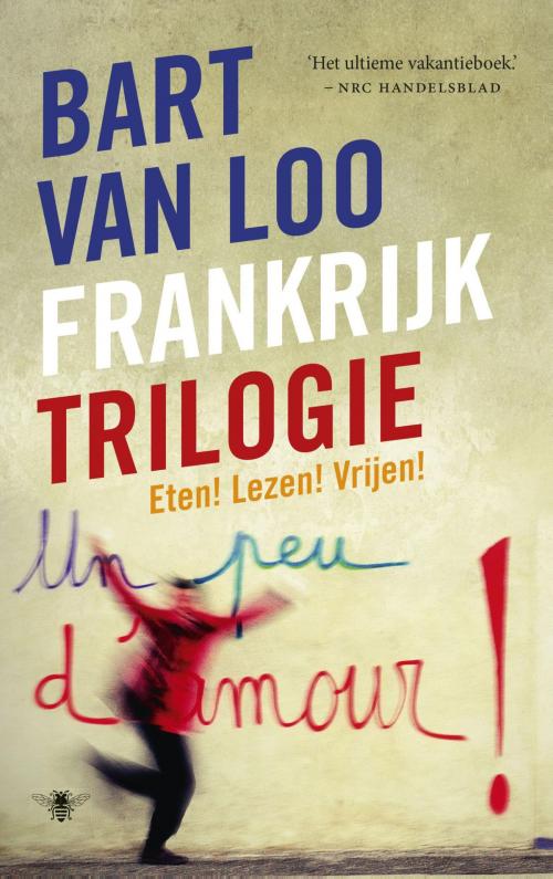 Cover of the book Frankrijktrilogie by Bart van Loo, Bezige Bij b.v., Uitgeverij De