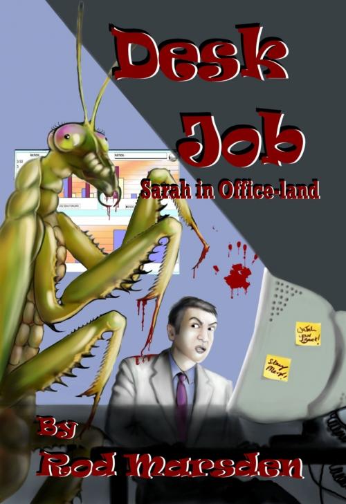 Cover of the book Desk Job by Rod Marsden, Night to Dawn Magazine & Books LLC