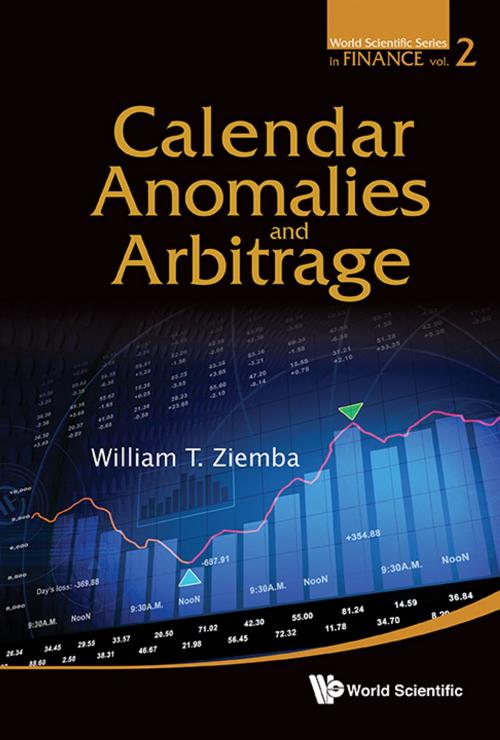 Cover of the book Calendar Anomalies and Arbitrage by William T Ziemba, World Scientific Publishing Company