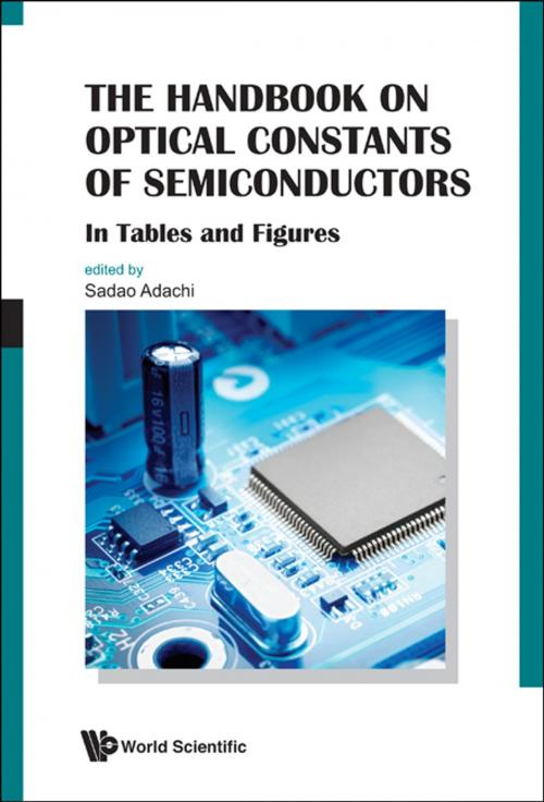 Cover of the book The Handbook on Optical Constants of Semiconductors by Sadao Adachi, World Scientific Publishing Company