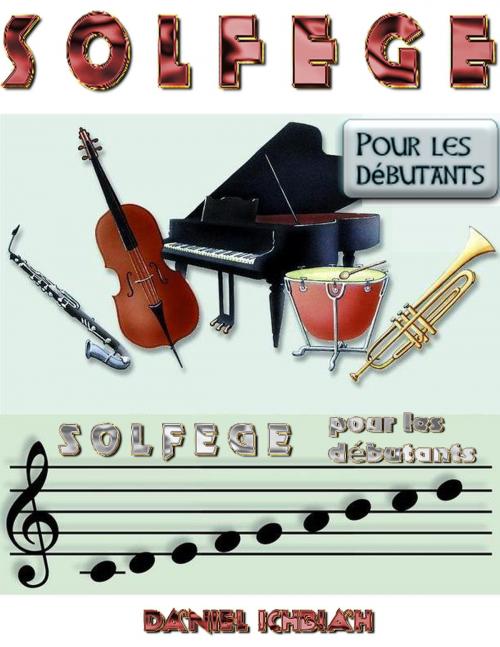 Cover of the book Solfège pour les débutants by Daniel Ichbiah, Ichbiah