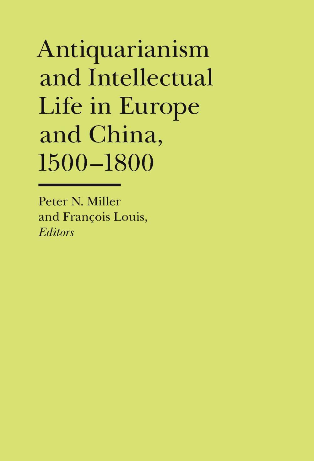 Big bigCover of Antiquarianism and Intellectual Life in Europe and China, 1500-1800