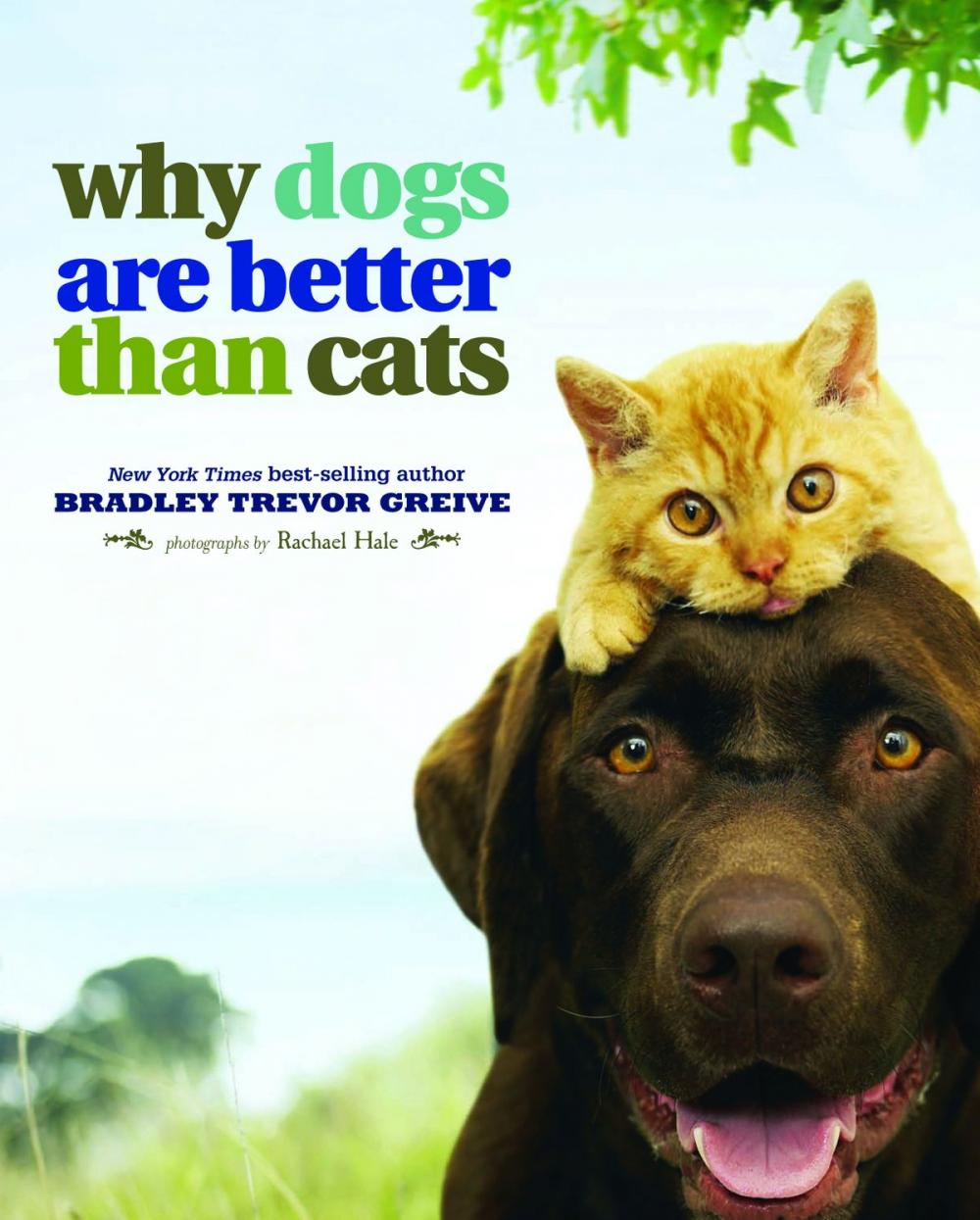 Big bigCover of Why Dogs Are Better Than Cats