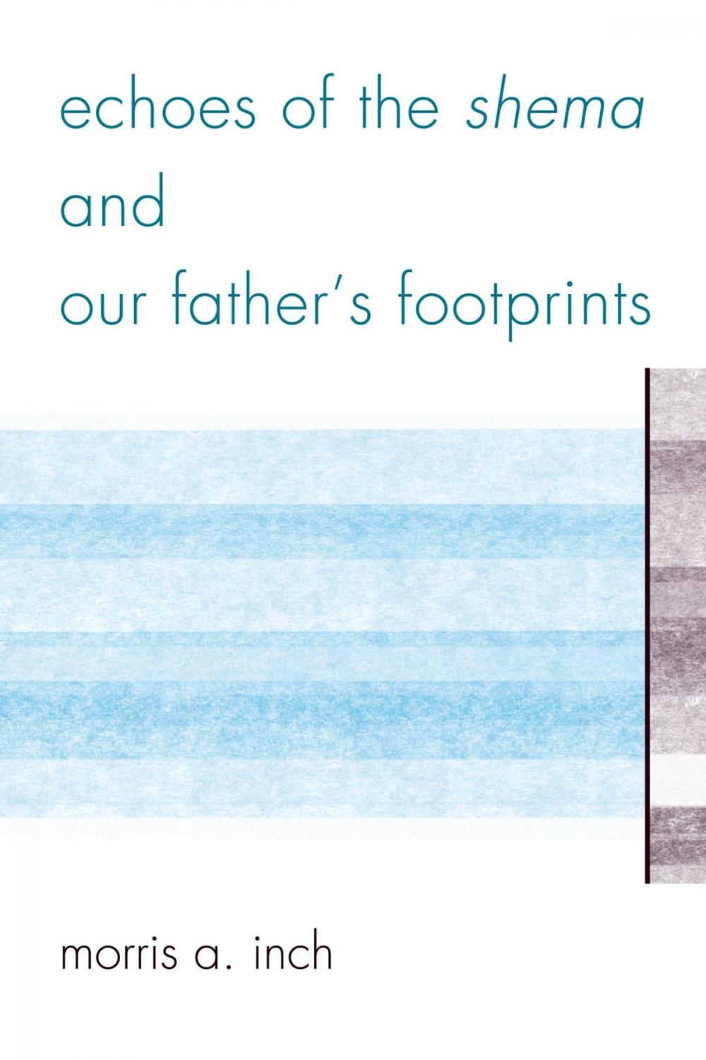 Big bigCover of Echoes of the Shema and Our Father's Footprints