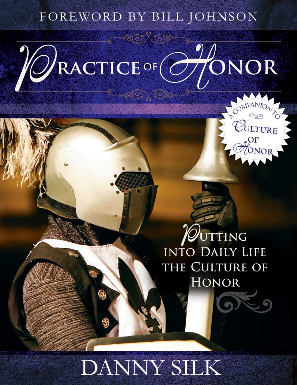 Big bigCover of The Practice of Honor: Putting Into Daily Life the Culture of Honor