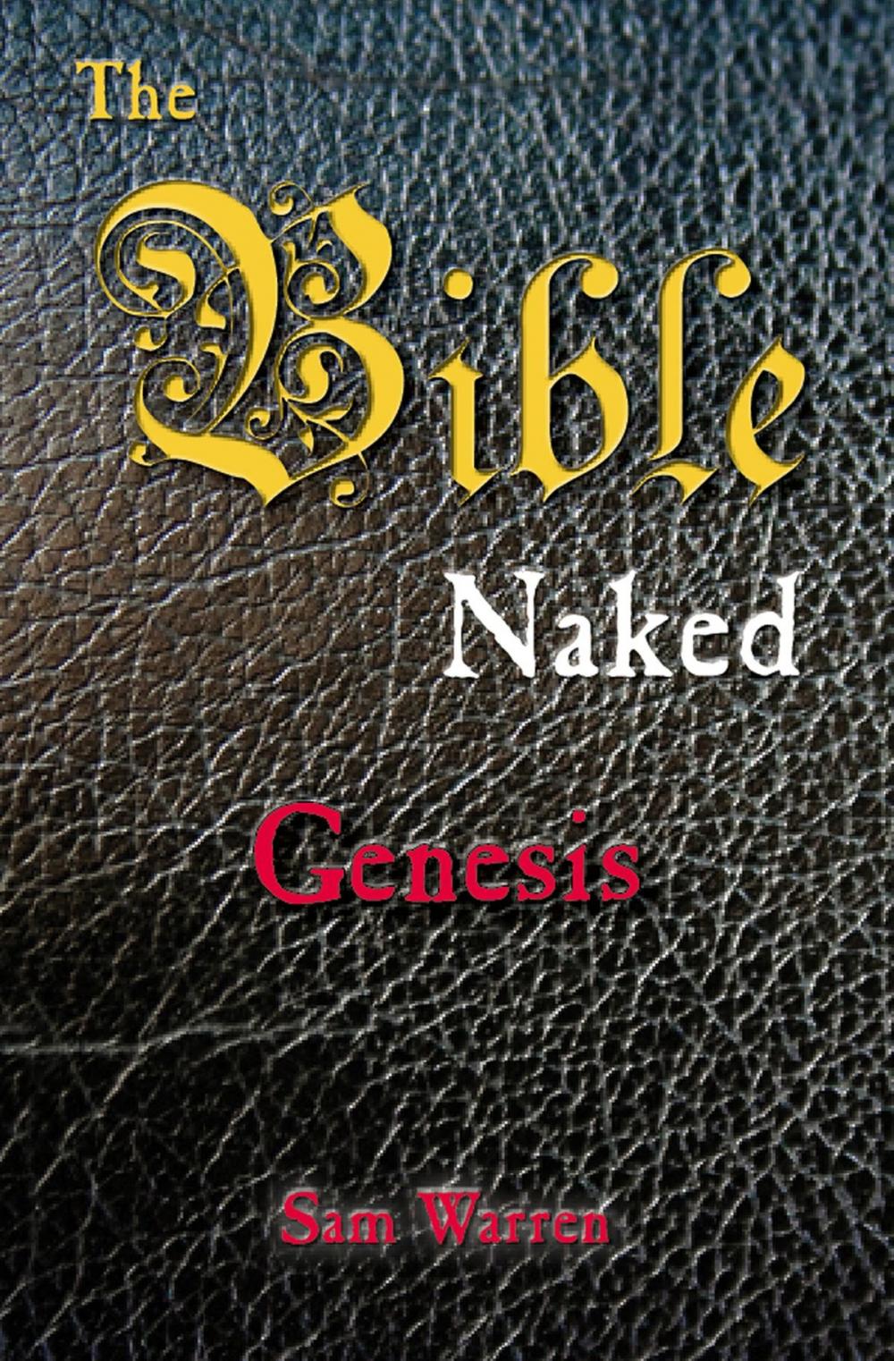 Big bigCover of The Bible Naked: Genesis