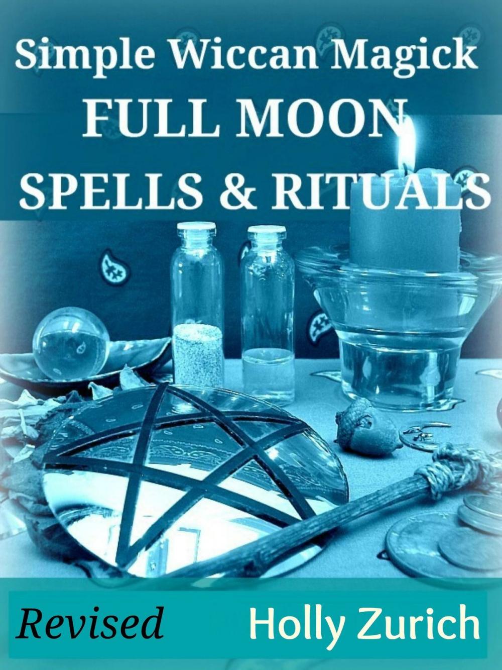 Big bigCover of Simple Wiccan Magick Full Moon Spells and Rituals