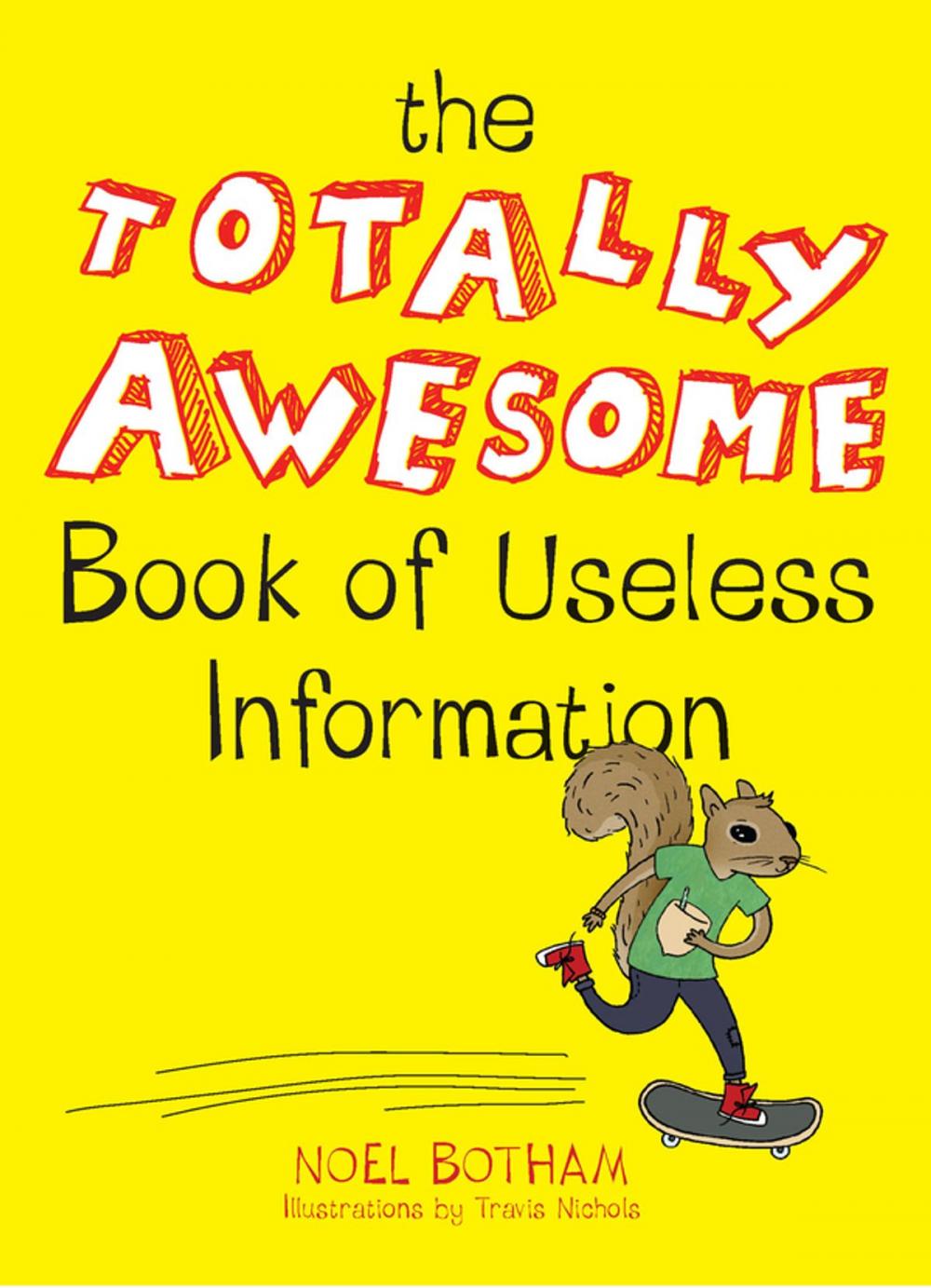 Big bigCover of The Totally Awesome Book of Useless Information