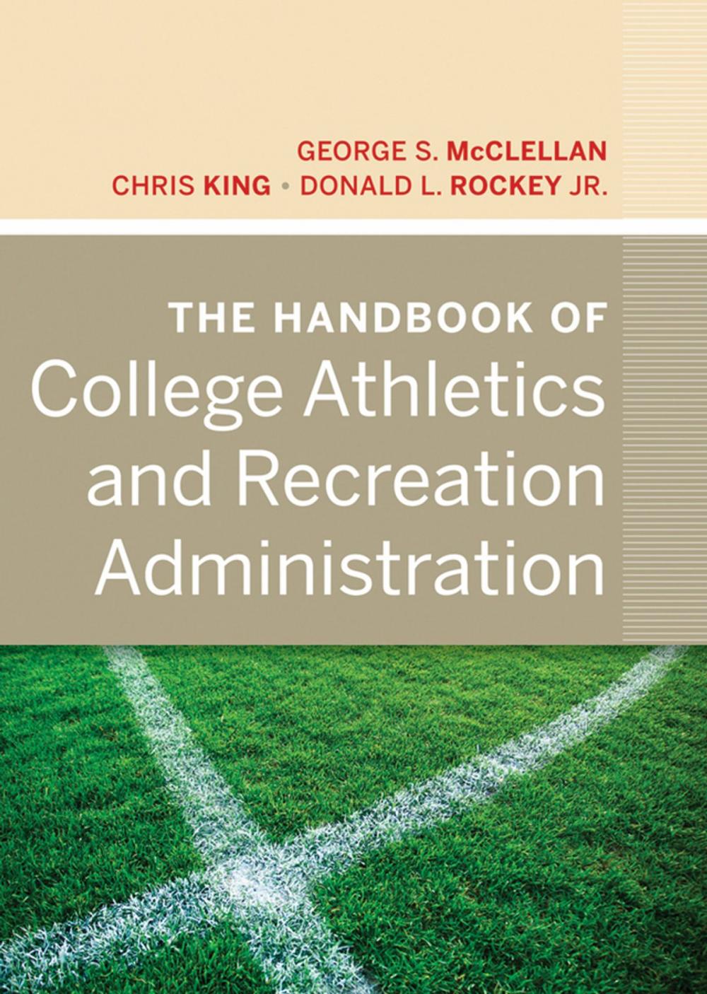 Big bigCover of The Handbook of College Athletics and Recreation Administration