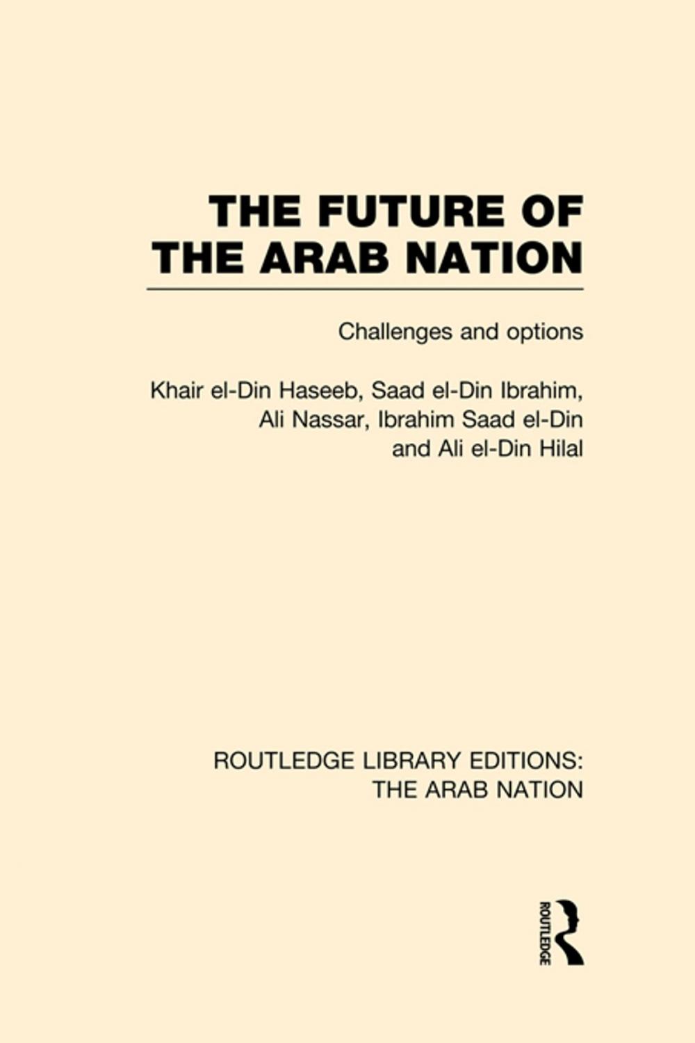 Big bigCover of The Future of the Arab Nation (RLE: The Arab Nation)