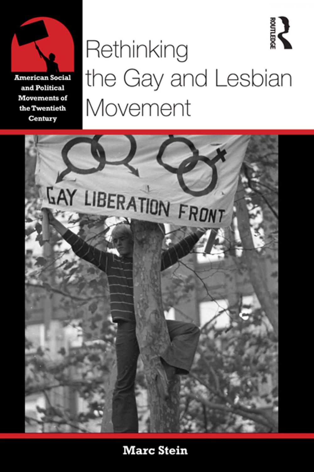 Big bigCover of Rethinking the Gay and Lesbian Movement
