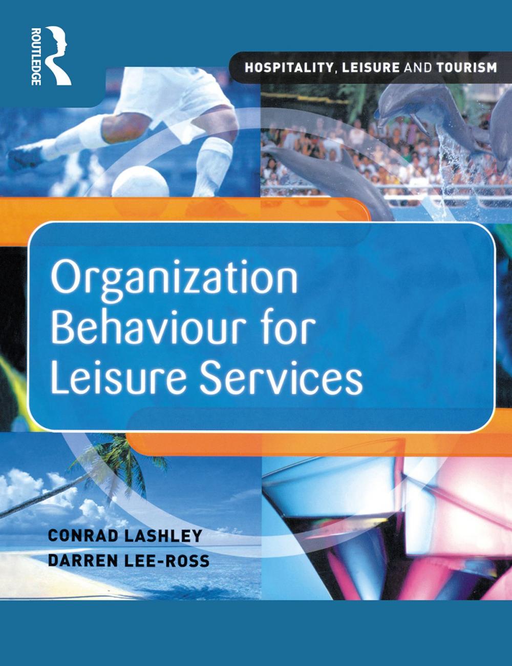 Big bigCover of Organization Behaviour for Leisure Services