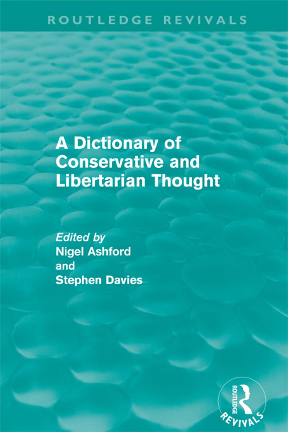 Big bigCover of A Dictionary of Conservative and Libertarian Thought (Routledge Revivals)