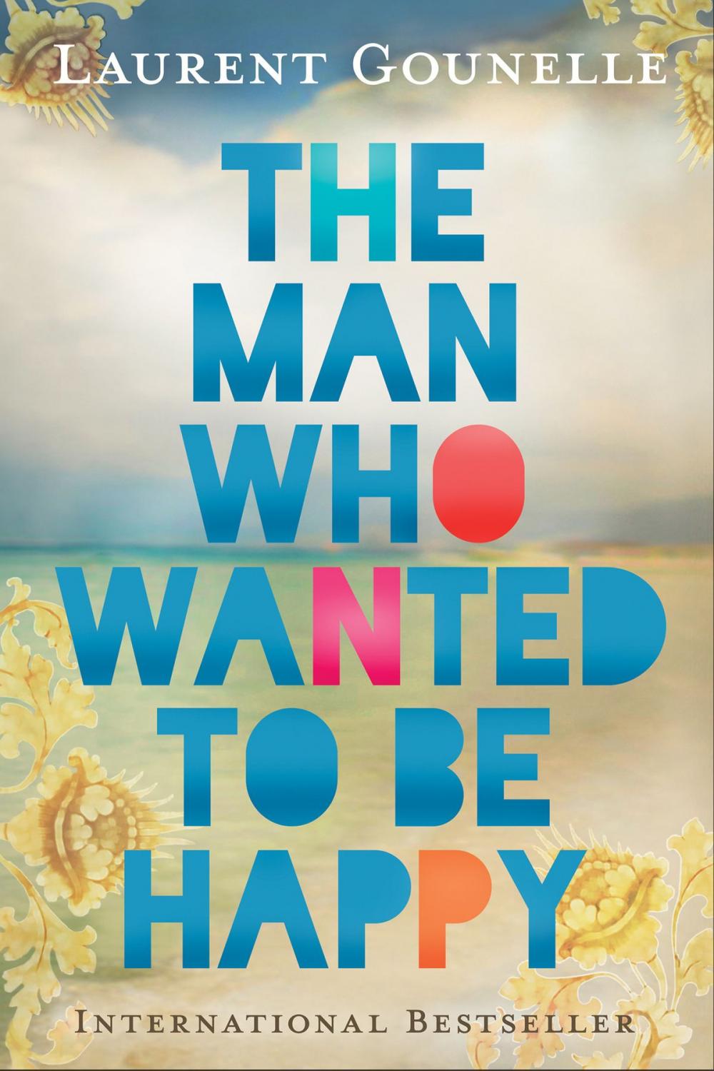 Big bigCover of The Man Who Wanted to Be Happy