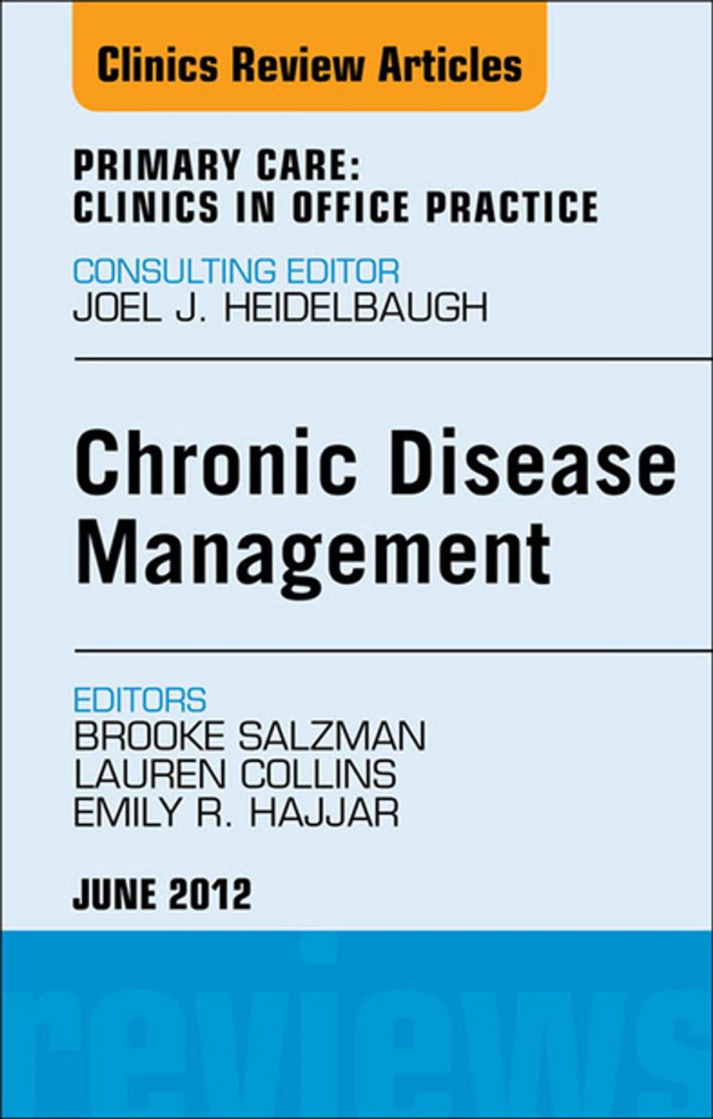 Big bigCover of Chronic Disease Management, An Issue of Primary Care Clinics in Office Practice - E-Book