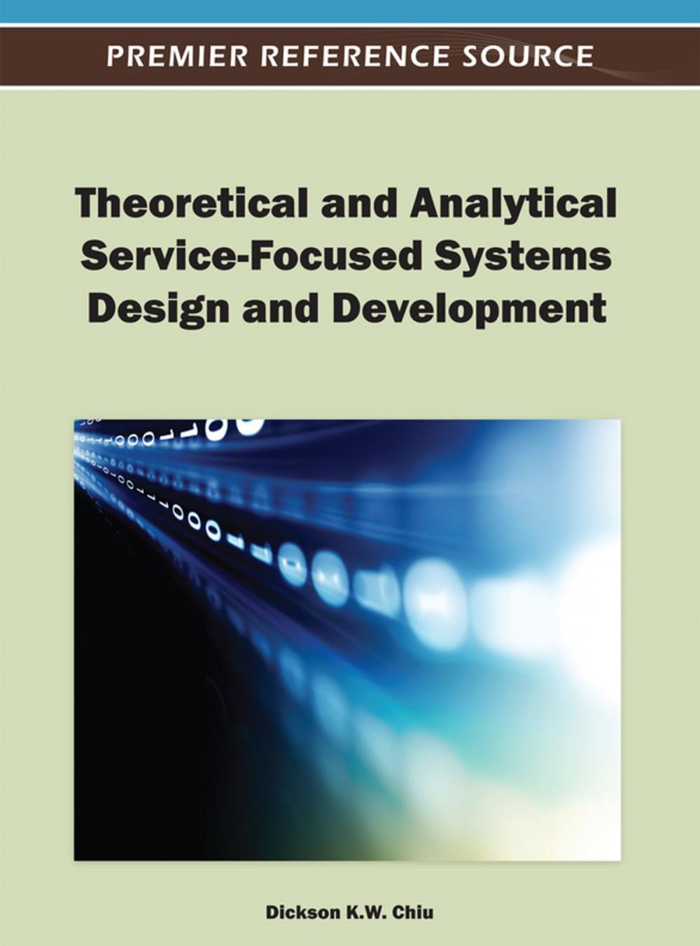 Big bigCover of Theoretical and Analytical Service-Focused Systems Design and Development