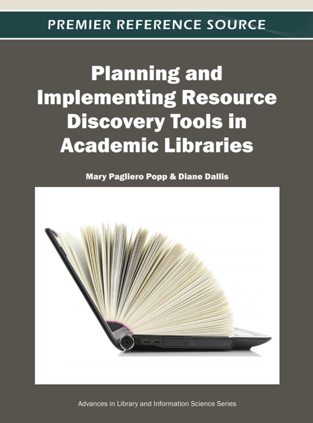 Big bigCover of Planning and Implementing Resource Discovery Tools in Academic Libraries
