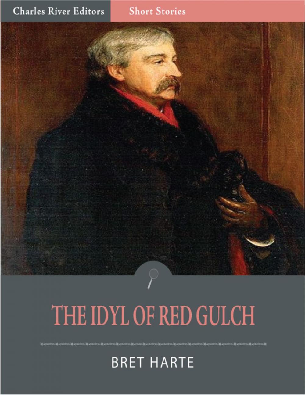 Big bigCover of The Idyl of Red Gulch (Illustrated Edition)