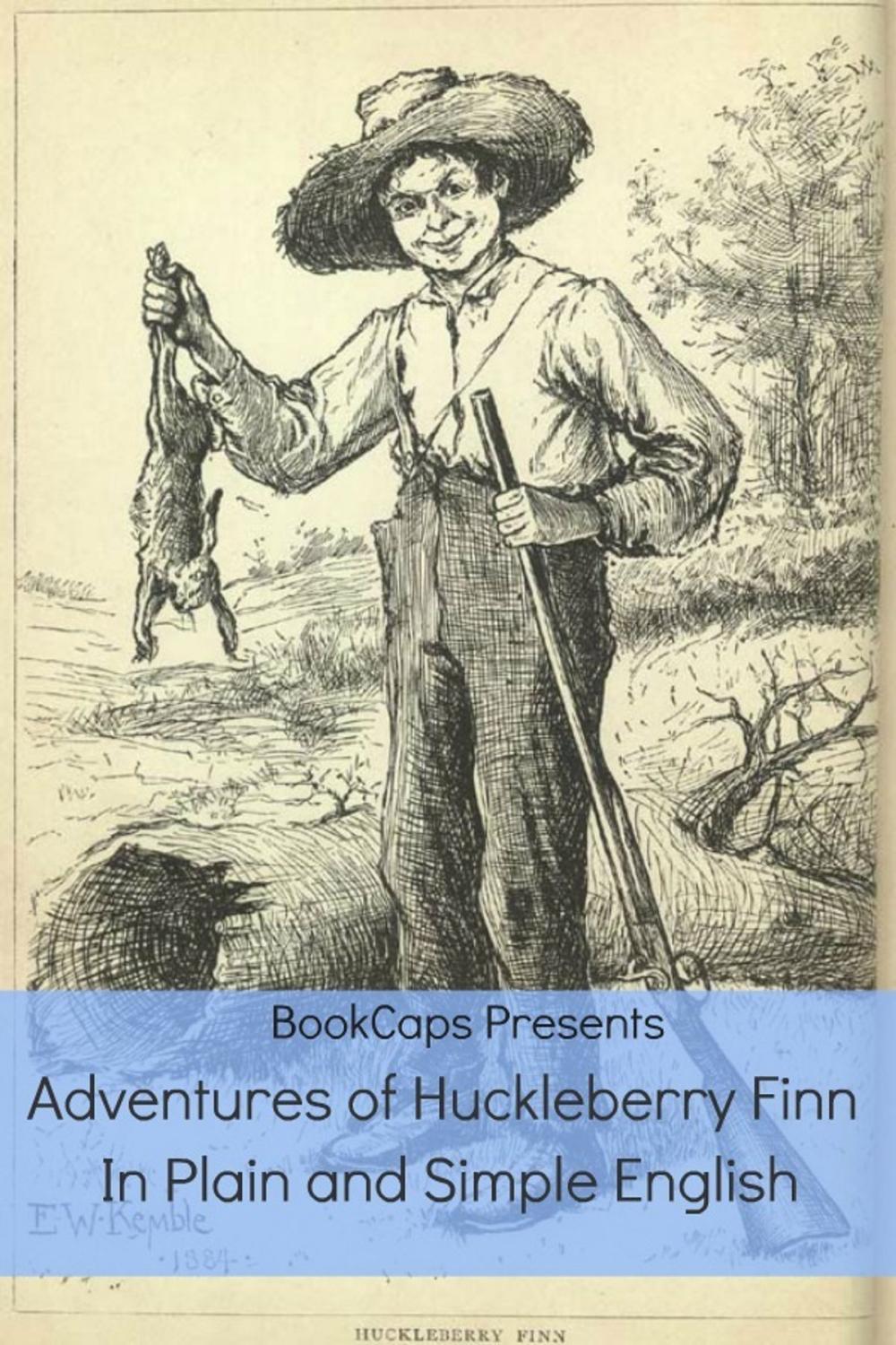 Big bigCover of Adventures of Huckleberry Finn In Plain and Simple English (Annotated)