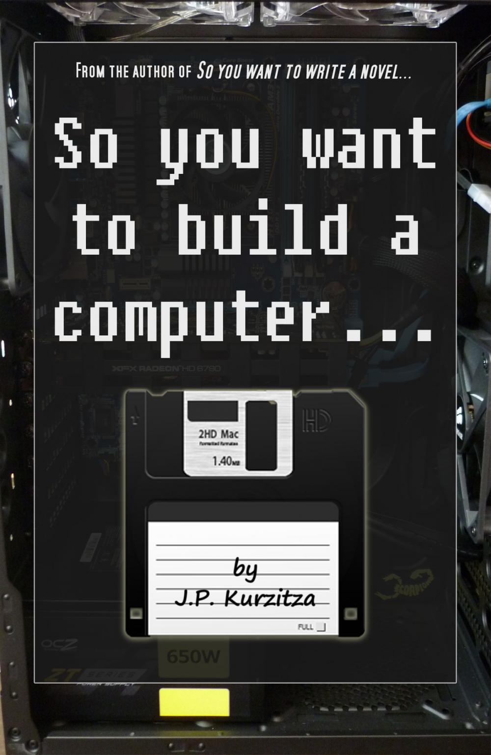 Big bigCover of So you want to build a computer...