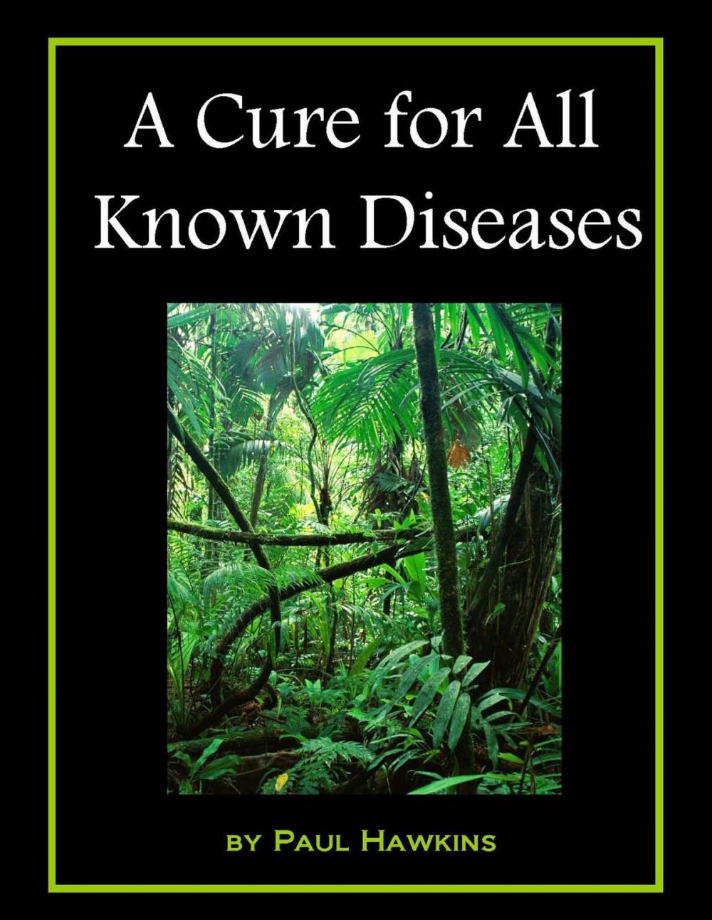 Big bigCover of A Cure for All Known Diseases