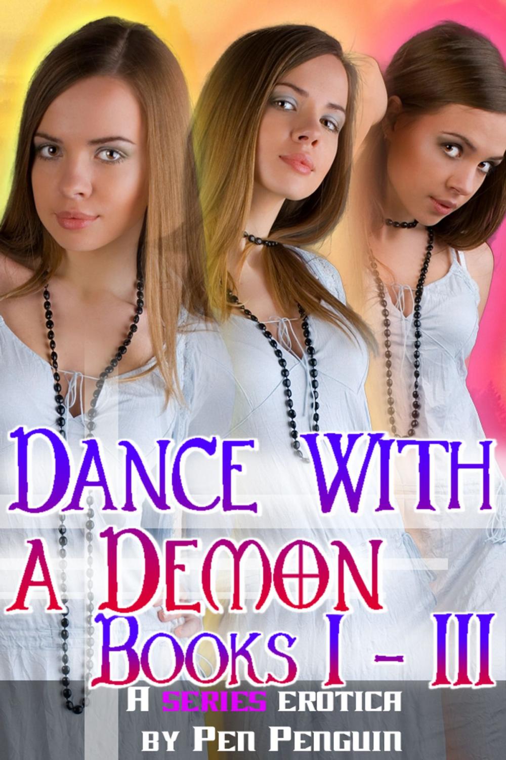 Big bigCover of Dance with a Demon 1 to 3 (Paranormal bdsm erotic romance)