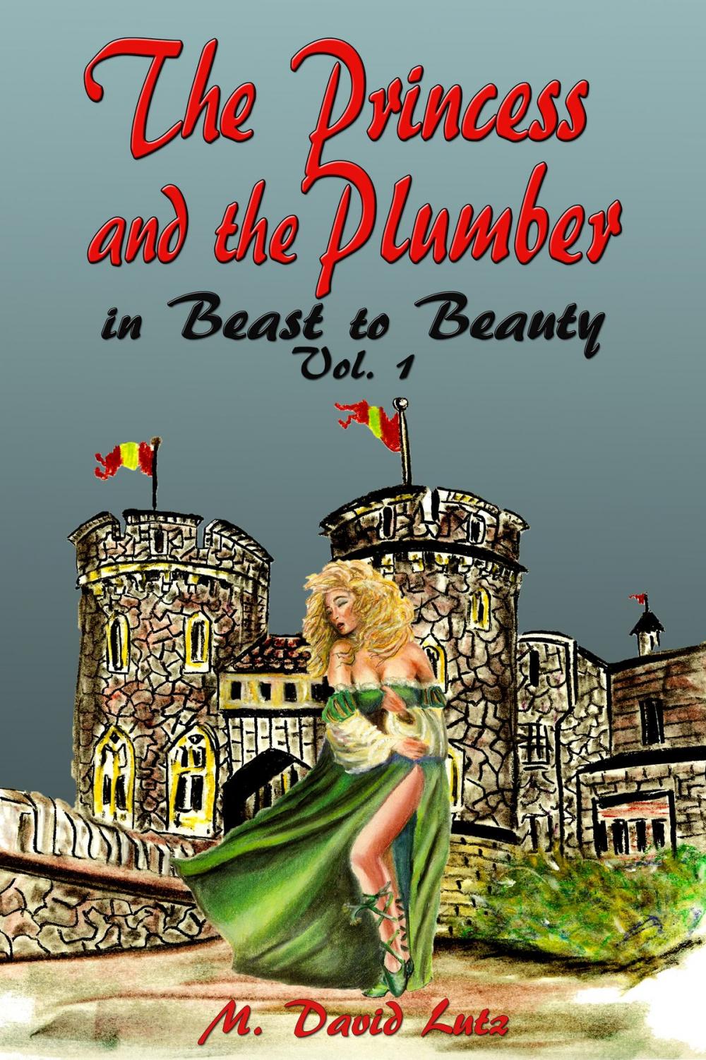 Big bigCover of The Princess and The Plumber in Beast to Beauty, Vol. 1