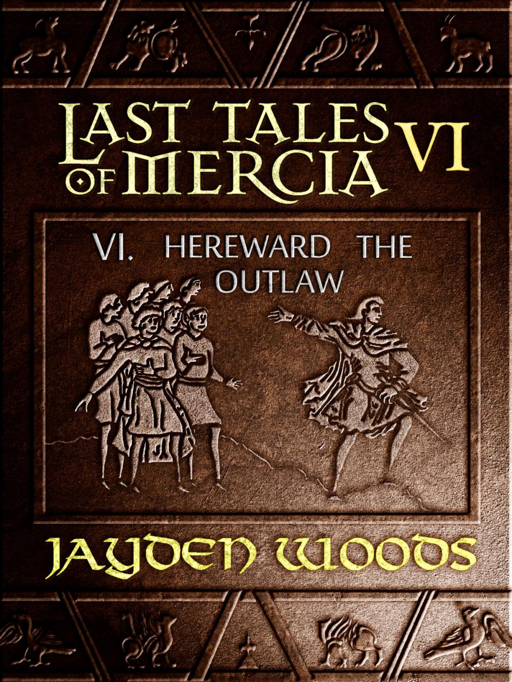 Big bigCover of Last Tales of Mercia 6: Hereward the Outlaw