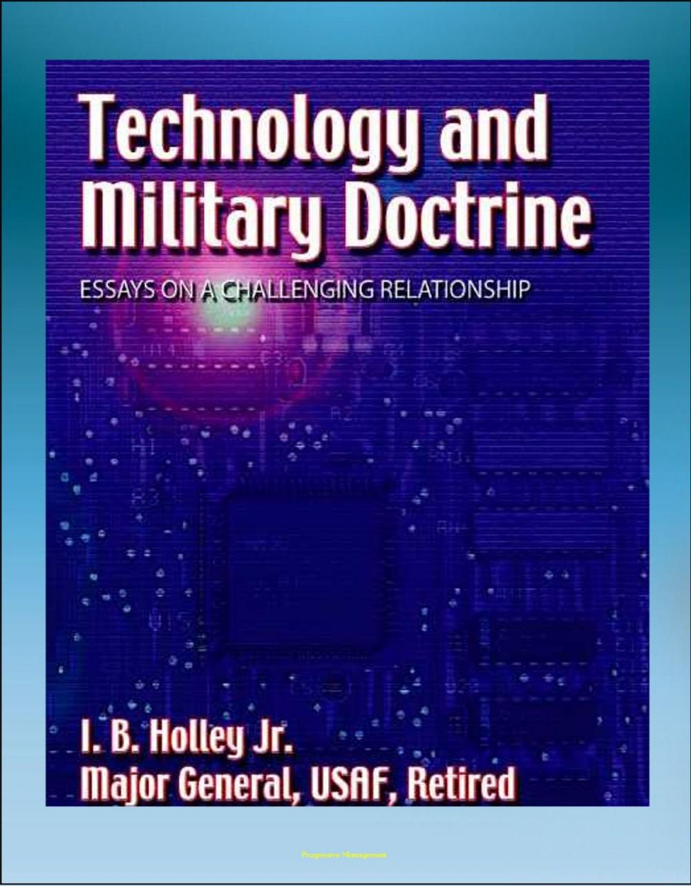 Big bigCover of Technology and Military Doctrine: Essays on a Challenging Relationship - Weapons, Technology, Escort Fighters, Spacecraft, Space Doctrine