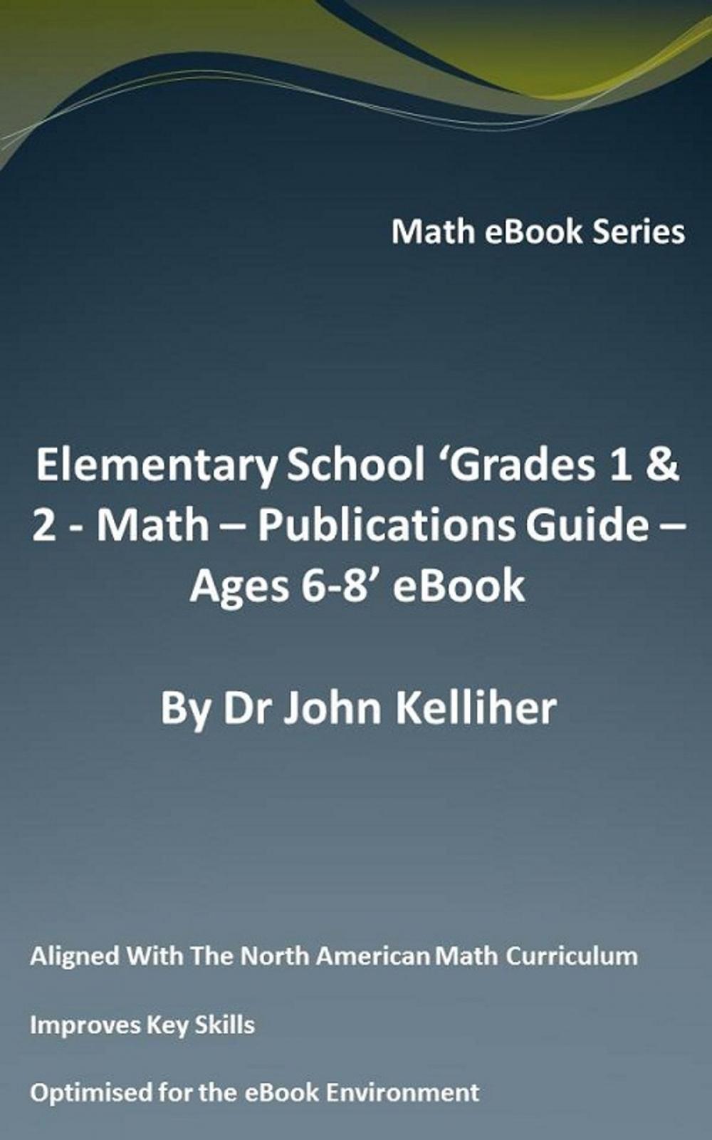 Big bigCover of Elementary School ‘Grades 1 & 2: Math - Publications Guide – Ages 6-8’ eBook