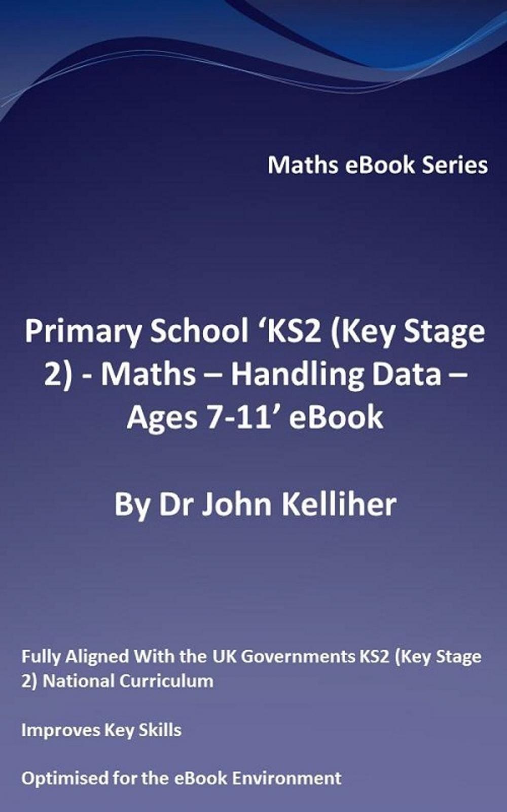 Big bigCover of Primary School ‘KS2 (Key Stage 2) - Maths – Handling Data - Ages 7-11’ eBook