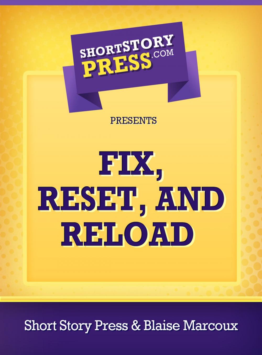 Big bigCover of Fix, Reset, and Reload