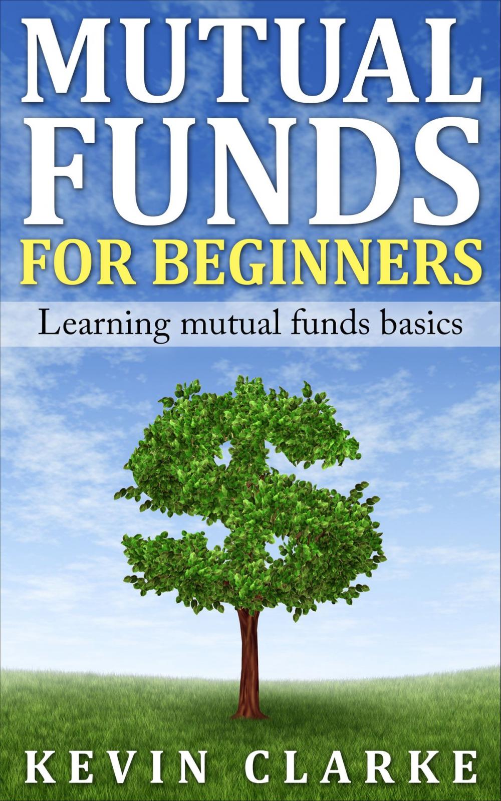 Big bigCover of Mutual Funds for Beginners Learning Mutual Funds Basics