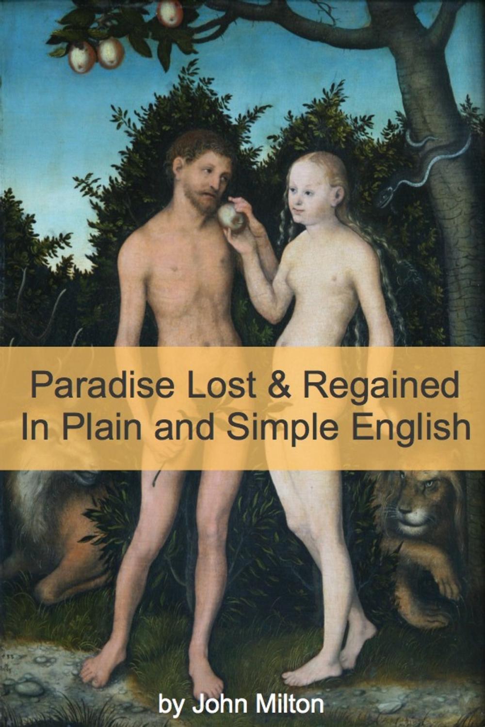 Big bigCover of Paradise Lost and Paradise Regained In Plain and Simple English (A Modern Translation and the Original Version)