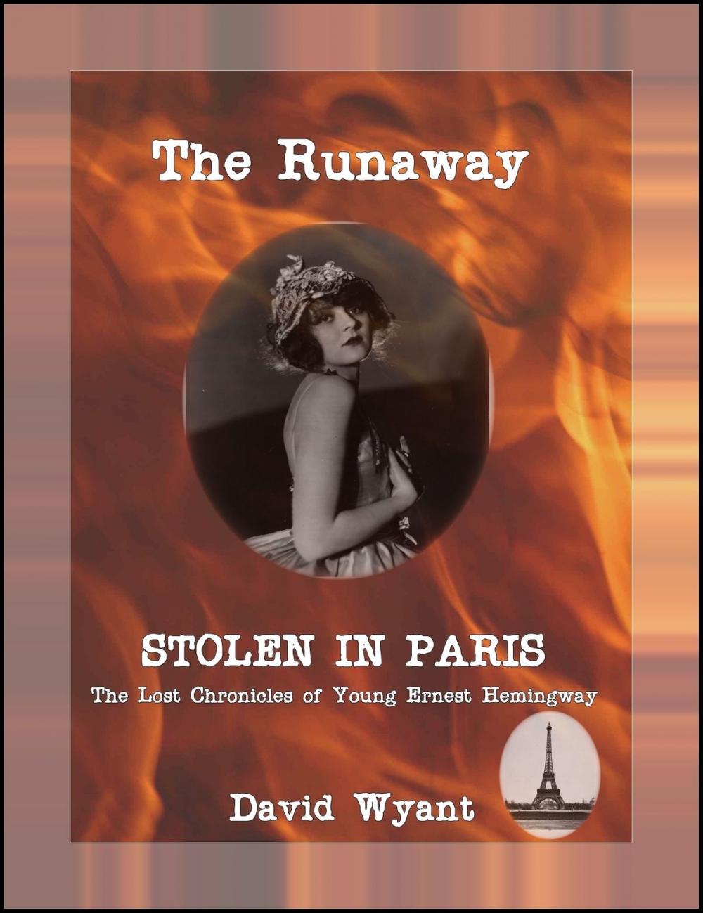 Big bigCover of STOLEN IN PARIS: The Lost Chronicles of Young Ernest Hemingway: The Runaway
