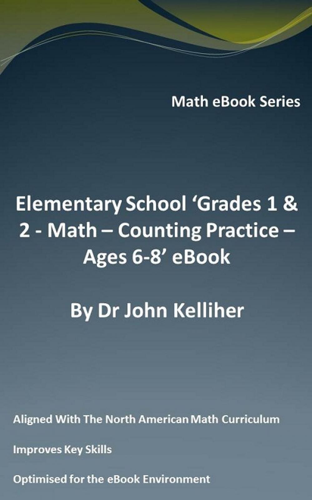 Big bigCover of Elementary School ‘Grades 1 & 2: Math - Counting Practice – Ages 6-8’ eBook