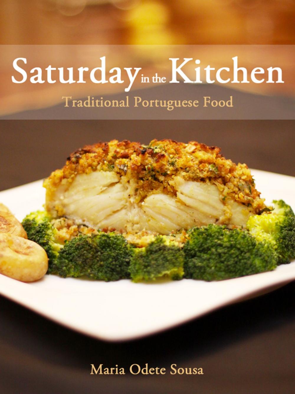 Big bigCover of Saturday in the Kitchen: Traditional Portuguese Food