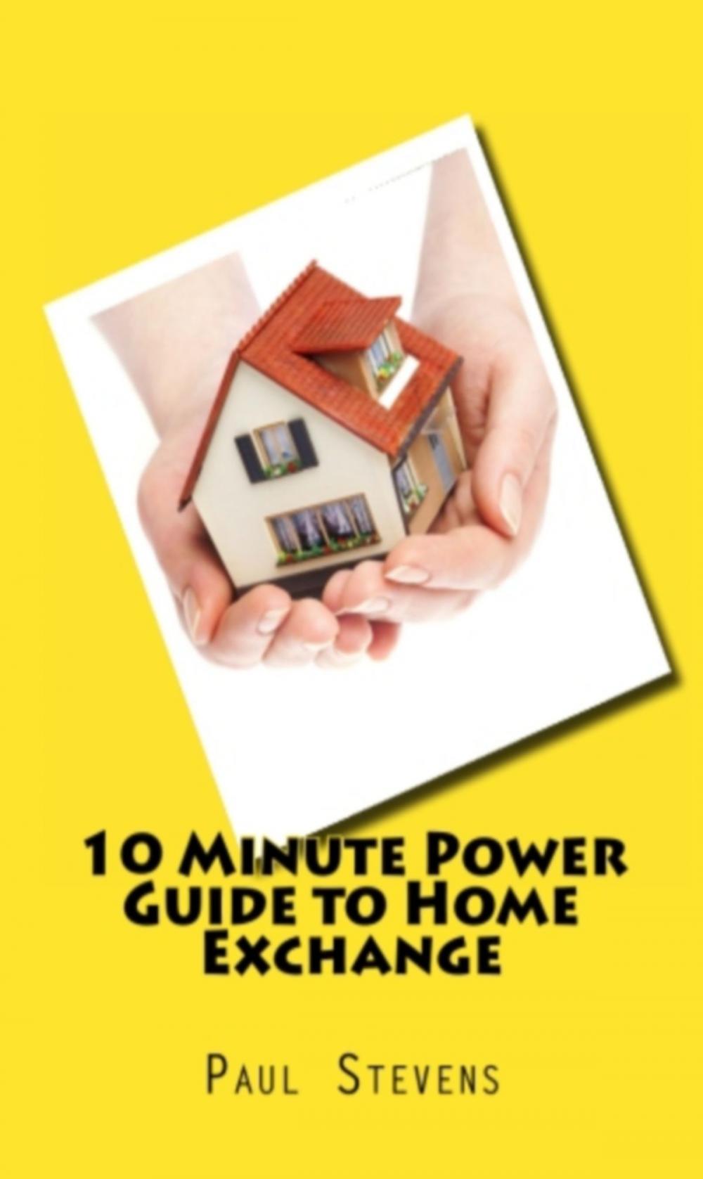 Big bigCover of 10 Minute Guide to Home Exchange