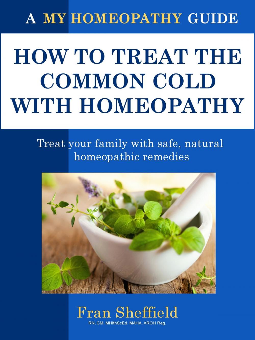 Big bigCover of How to Treat the Common Cold with Homeopathy